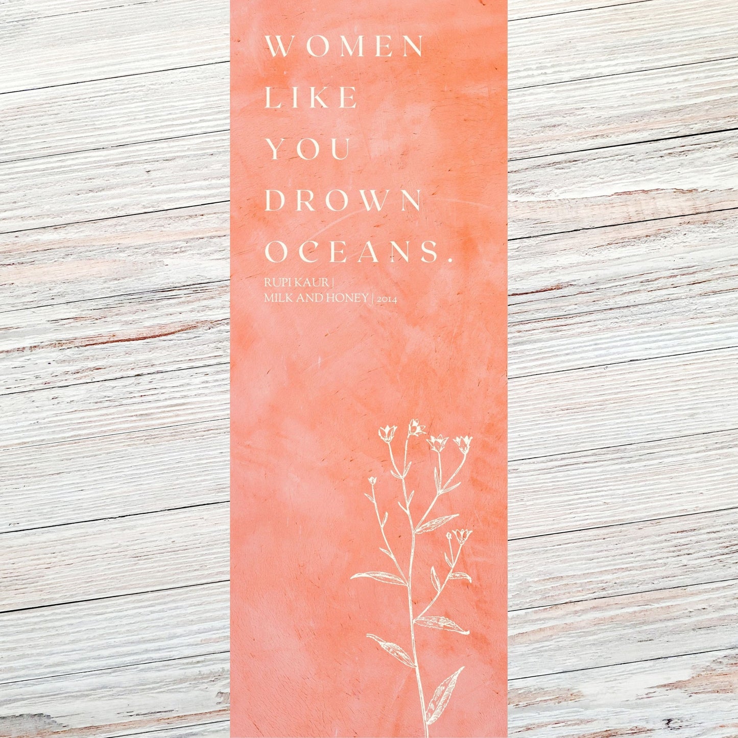 Rupi Kaur Empowering Literary Quote Bookmark