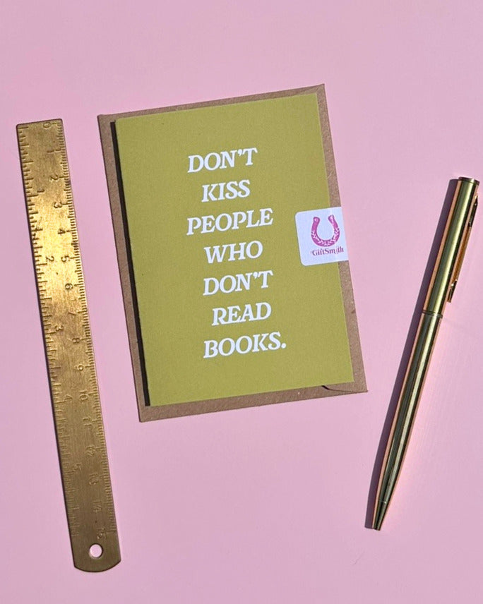 DON'T KISS PEOPLE WHO DON'T READ BOOKS Little Literary Greetings Card