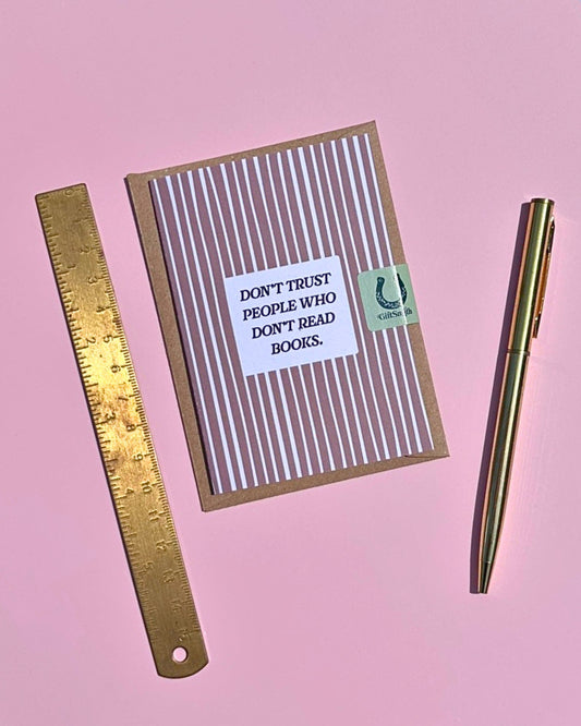 DON'T TRUST PEOPLE WHO DON'T READ BOOKS Little Literary Greetings Card