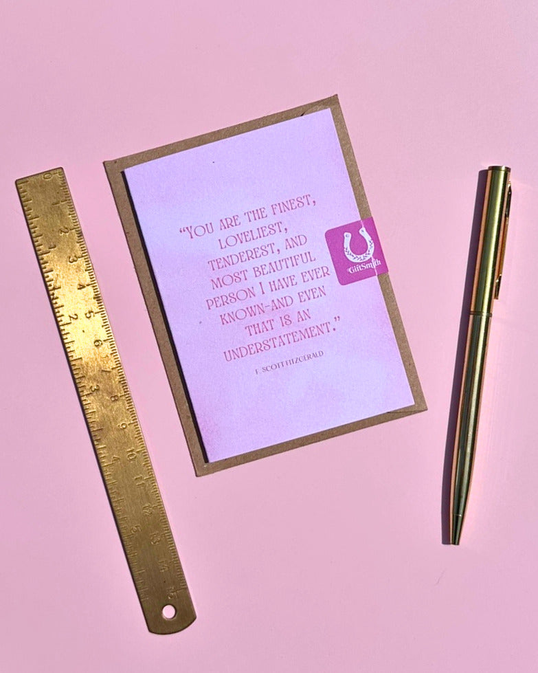 'You are the finest, loveliest...' F Scott Fitzgerald Little Literary Greetings Card