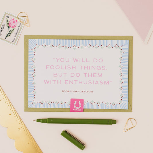 FOOLISH THINGS WITH ENTHUSIASM Colette Greetings Card