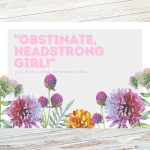'Obstinate, headstrong girl!' Jane Austen Literary Quote Postcard