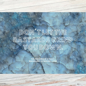 'Don't let the bastards...' Margaret Atwood (Blue) Literary Quote Postcard