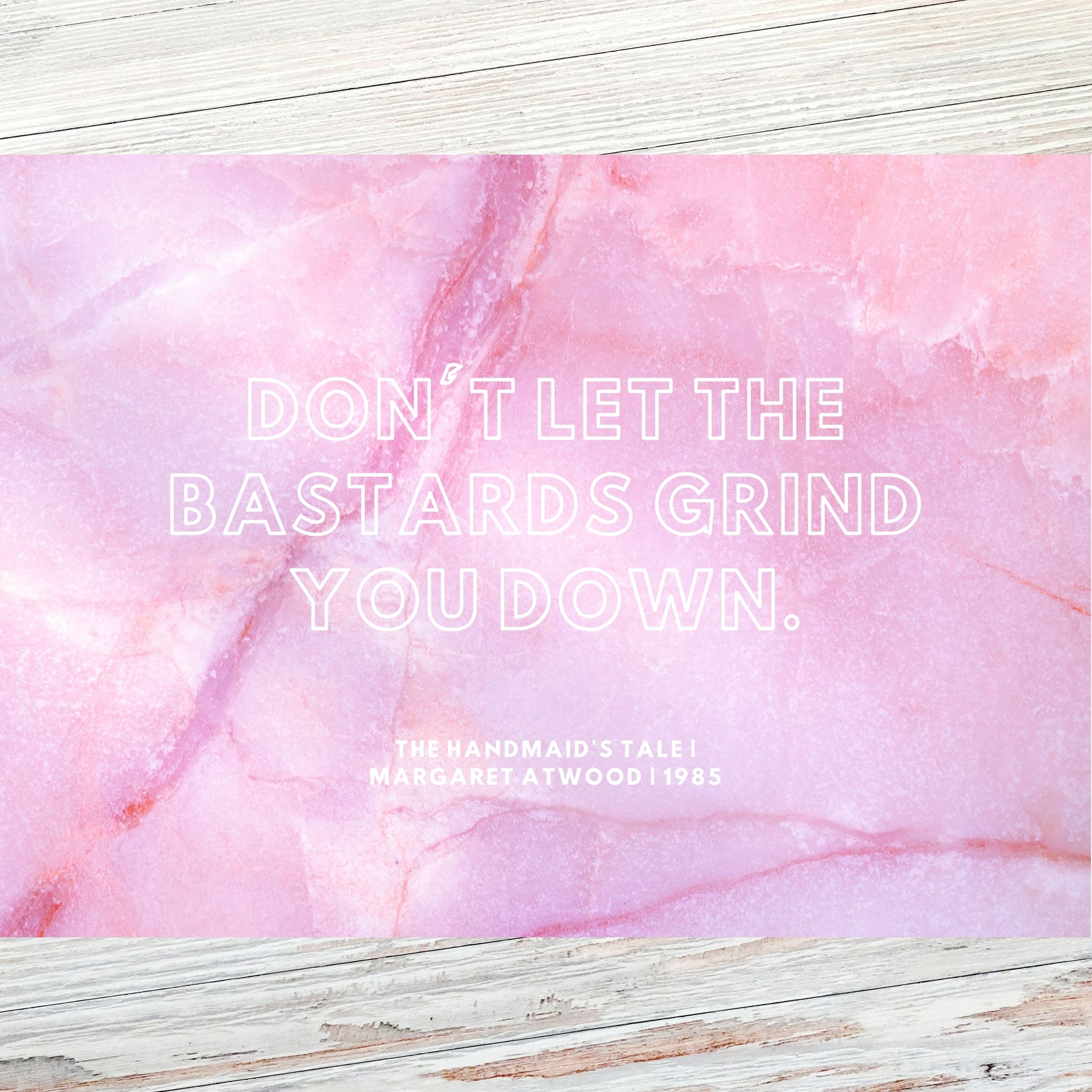 'Don't let the bastards...' Margaret Atwood (Pink) Literary Quote Postcard