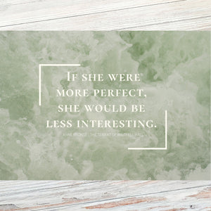 'If she were more perfect...' Anne Bronte Literary Quote Postcard