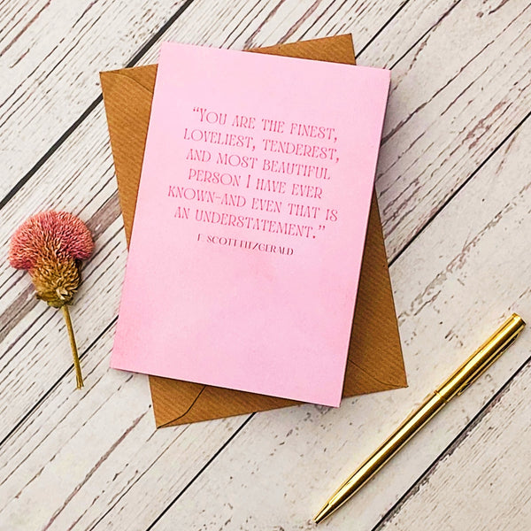 'You are the finest, loveliest...' F Scott Fitzgerald Valentine's Day Card